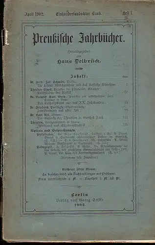 Preußische Jahrbücher. - Herausgegeben von  Hans Delbrück: Preußische Jahrbücher. 108. Band.  Heft I.  April  1902.    Aufsätze:  Ferd...