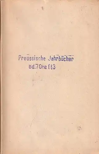 Preußische Jahrbücher.   Herausgegeben von  Hans Delbrück: Preußische Jahrbücher. 70. Band.  Heft 3.     Aufsätze:  Marion Crawford: Zoroaster.. 