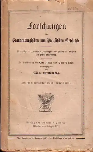 Klinkenburg, Melle / Otto Hintze / Paul Bailleu (Hrsg.): Forschungen zur Brandenburgischen und Preußischen Geschichte. Neue Folge der "Märkischen Forschungen" des Vereins für Geschichte der.. 