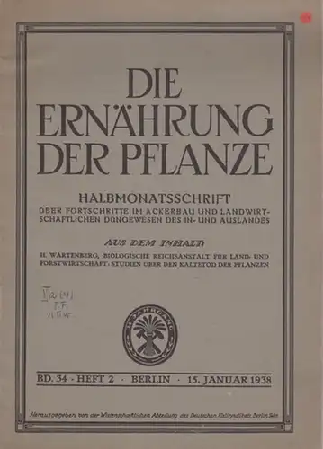 Wissenschaftliche Abteilung des Deutschen Kalisyndikats, Berlin (Hrsg.): Die Ernährung der Pflanze. Halbmonatsschrift über Fortschritte im Ackerbau und landwirtschaftlichen Düngewesen des In- und Auslandes. Band 34...