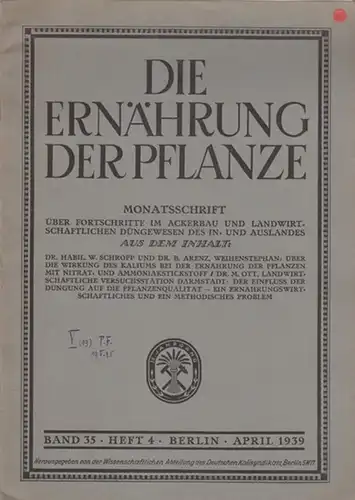 Wissenschaftliche Abteilung des Deutschen Kalisyndikats, Berlin (Hrsg.): Die Ernährung der Pflanze. Monatsschrift über Fortschritte im Ackerbau und landwirtschaftlichen Düngewesen des In  und Auslandes. Band.. 