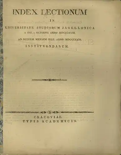 Jagiellonen - Universität Krakau (Hrsg.): Index Lectionum in Universitate Studiorum Jagellonica a Die 1.Octobris Anno MDCCCXXIII ad Medium Mensem Julii Anno MDCCCXXIV Instituendarum. 