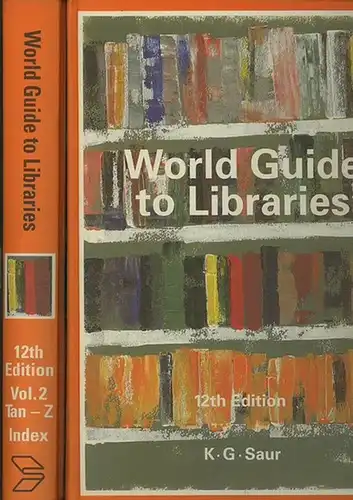 Bartz, Bettina / Helmut Opitz / Elisabeth Richter: World Guide to Libraries. 2 vols., book 1: A-Taj; book 2: Tan-Z, Index. 