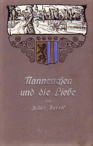 Berstl, Julius: Nannettchen und die Liebe. Ein Roman aus dem Rokoko. 