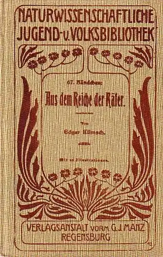 Klimsch, Edgar: Aus dem Reiche der Käfer. (= Naturwissenschaftliche Jugend- und Volksbibliothek, Band 67). 