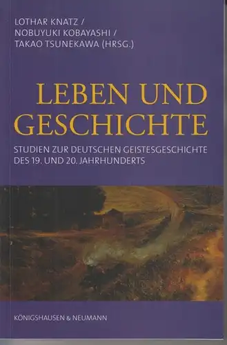 Knatz, Lothar ; Kobayashi, Nobuyuki ; Tsunekawa, Takao (Hrsg.): Leben und Geschichte : Studien zur Deutschen Geistesgeschichte des 19. und 20. Jahrhunderts. 