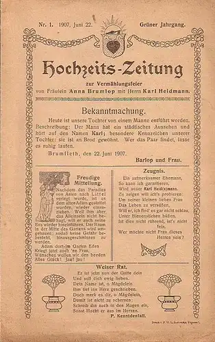 Hochzeits-Zeitung: Hochzeitszeitung zur Vermählungsfeier von Fräulein Anna Brumlop mit Herrn Karl Heidmann. Nr.1. 1907, Juni 22. Grüner Jahrgang. 