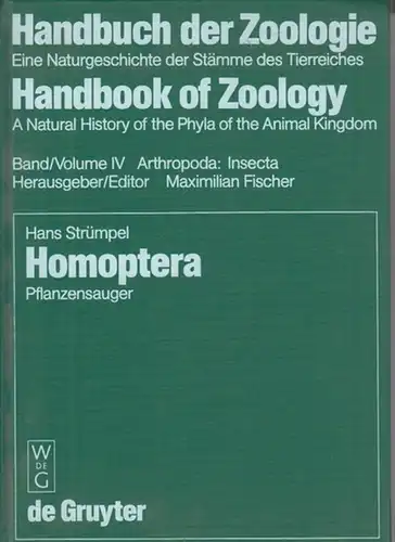 Strümpel, Hans: Homoptera (Pflanzensauger). (=Handbuch der Zoologie / Handbook of Zoology ; Band/Volume IV: Anthropoda: Insecta. Hrsg./Edit. Maximilian Fischer. Handbuch der Zoologie. Eine Naturgeschichte der...