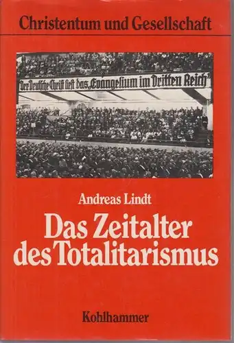 Lindt, Andreas: Das Zeitalter des Totalitarismus : Politische Heilslehren und ökumenischer Aufbruch. 