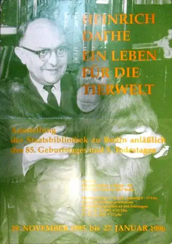 Dathe, Heinrich. - Tierpark Berlin: Ausstellungsplakat: 'Heinrich Dathe. Ein Leben für die Tierwelt.' Ausstellung der Staatsbibliothek zu Berlin anläßlich des 85. Geburtstages und 5. Todestages. 29. November 1995 - 27. Januar 1996. 