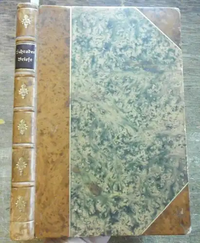 Schrader, Georg H.F. (Herausgeber): Briefe der Familie Schrader aus Amerika an Mutter und Geschwister (aus den Jahren 1832 - 1835 ). Mit Vorwort von Georg H. F. Schrader, Falmouth, England, im Februar 1912. 