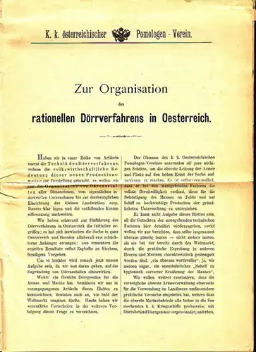 Pomologenverein: Zur Organisation des rationellen Dörrverfahrens in Oesterreich. K. k. österreichischer Pomologen-Verein. 