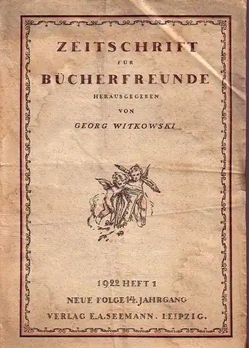 Zeitschrift für Bücherfreunde. Organ der Gesellschaft der Bibliophilen (e.V.), des Vereins Deutscher Buchgewerbekünstler (e.V.) und der Wiener Bibliophilengesellschaft. Neue Folge, Jahrgang 14, Heft 1, 1922.. 