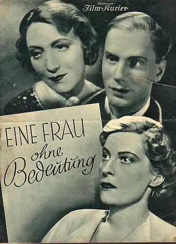 Filmkurier: Eine Frau ohne Bedeutung. Nach dem gleichnamigen Bühnenwerk von Oscar Wilde. Buch: Thea von Harbou. Spielleitung: Hans Steinhoff. Musik: Clemens Schmalstich. Bild: Ewald Daub.. 