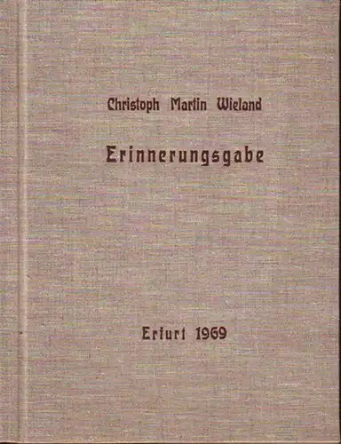 Wieland, Christoph Martin (1733-1813). - Strobel, Walter: Erinnerungsgabe. Brief Wielands vom 26. des Heumonats 1771 an Balthasar Haug als Faksimile. 
