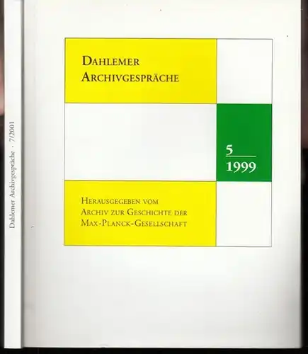 Henning, Eckart (Hrsg.). - Autoren: Rüdiger vom Bruch, Hubert Laitko, Wolfgang Neugebauer, Ulrich Marsch, Jochen Kirchhoff, Lorraine Daston, Susanne Köstering, Hans-Walter Lack, Ilse Baer u. a: Dahlemer Archivgespräche. Bände 5 / 1999 und 7 / 2001. 