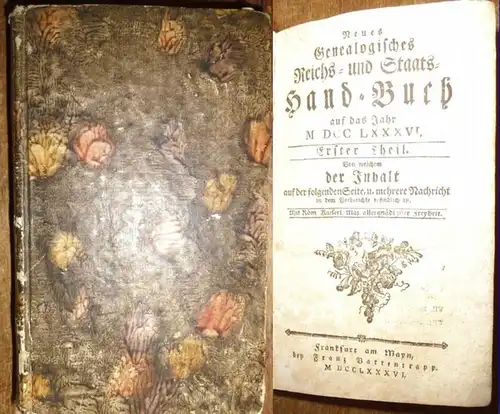 Kalender: Neues Genealogisches Reichs- und Staats-Handbuch auf das Jahr 1786. Erster Theil. Des Heiligen Römischen Reichs Genealogisch- und Schematischer Calender, auf das Jahr nach Christi Geburt MDCCLXXXVI. 