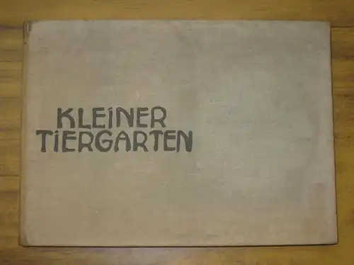 Marcks, Gerhard (Illustration) / Sophus Andersen (Text): Kleiner Tiergarten - Buntes Bilderbuch mit Reimen. 