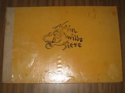 Kubin, Alfred (1877 - 1959) / Hermann Esswein: Wilde Tiere. - Widmungsexemplar mit handschriftliche Zueignung des Künstlers in Tinte auf dem Vorsatzblatt: Für Hermann Esswein in aller Freundschaft, Zwickledt im Oktober 1920 - Alfred Kubin. 