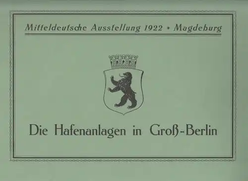 BerlinArchiv herausgegeben von Hans Werner Klünner und Helmut Börsch Supan.  Magistrat von Groß Berlin     Städt. Tiefbaudeputation / Hafen  und.. 