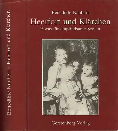 Naubert, Benedikte: Heerfort und Klärchen. Etwas für empfindsame Seelen. 2 Teile in einem Band. Reprint der Erstausgabe 1779. 