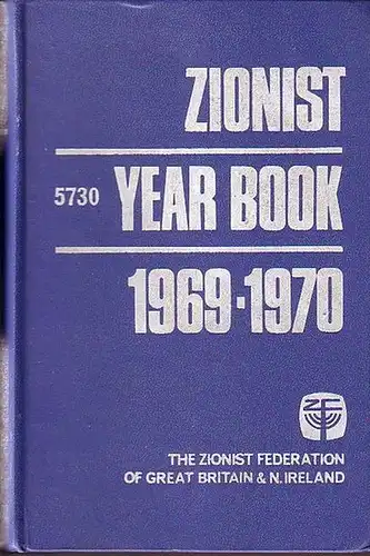Mason, Shaindy: Zionist year book. 19th year of issue 5730 - 1969 / 1970. Contents: Yigal Allon: Levi Eshkol: Unifier of a nation / Moshe Shamir: Zionism - The road to Aliyah / S.Y. Harwich: Jubilee of the  Keren Hayesod / Josef Fraenkel: Survey of the ye