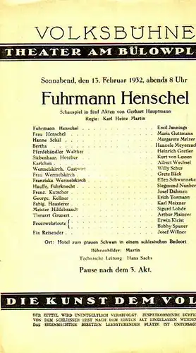 Volksbühne, Theater am Bülowplatz, Berlin.   Hauptmann, Gerhart: Programmzettel zu 'Fuhrmann Henschel'. Schauspiel in 5 Akten. Regie: Karl Heinz Martin. Bühnenbilder: Martin. Mitwirkende: Emil..