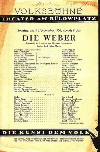 Volksbühne, Theater am Bülowplatz, Berlin.   Gerhart Hauptmann: Programmzettel zu 'Die Weber'. Schauspiel in 3 Akten. Regie: Karl Heinz Martin. Bühnenbilder: Caspar Neher. Mitwirkende:.. 