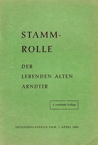 Berlin-Dahlem. - Hans-Jürgen Richter (Vorstand): Stammrolle der lebenden alten Arndter. Erfassungsstand vom 1. April 1960. Mit Geleitwort von H.-J. Richter und B. Wachsmuth. 