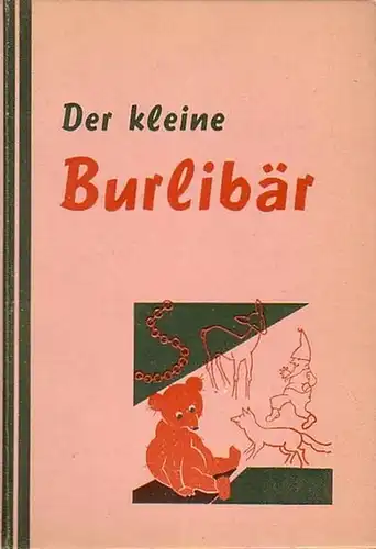 [Miklovic, Adam]: Der kleine Burlibär. Übersetzt von Maria Pustotnik. 