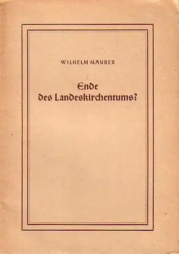 Maurer, Wilhelm: Ende des Landeskirchentums?. 