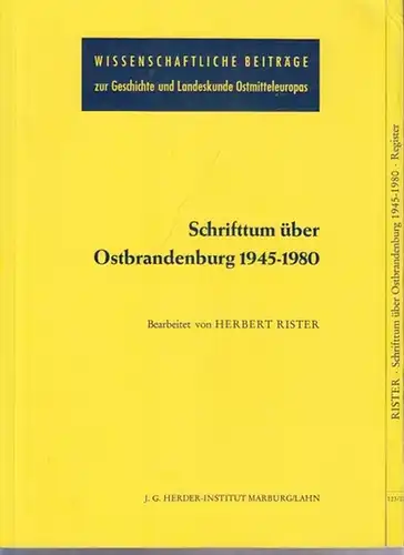 Rister, Herbert: Schrifttum über Ostbrandenburg 1945-1980 und Register. Kpl. in 2 Bdn. 