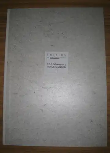 Inge Blumenthal / Ruth Tismer / Gisela Kurkhaus Müller (2) / Ellen Fuhr / Kerstin Seltman: Edition 141, Bürgerhaus Berlin Grünau. Begegnung 2. Verletzungen 11.. 