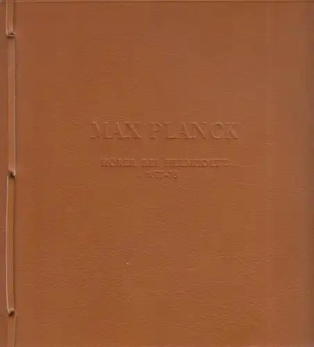 Planck, Max: Max Planck : Hörer die Hermann Helmholtz in Berlin Wintersemester 1877/78. Mit einer Einführung von Hans-Jürgen Treder. 