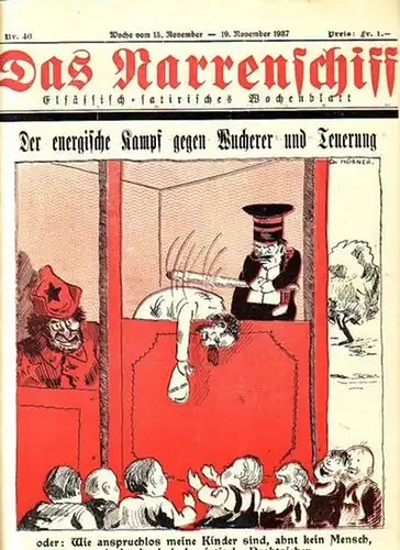Narrenschiff, Das. - Emil North (Chefredakteur). - Autoren: Frank Tireur / Puck / Willibald Siebenhaar u. a: Das Narrenschiff. Nr. 46, 13.-19. November 1937. Elsässisch-satirisches Wochenblatt.