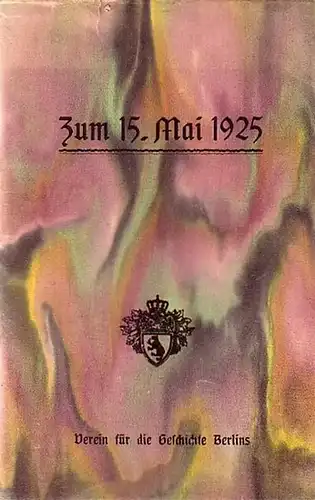 Noel, Louis.   Hans Martin (Schriftleitung): Kommers zur Feier des siebzigsten Geburtstages des 1. Vorsitzenden des Vereins für die Geschichte Berlins, Herrn Oberst a.. 