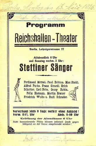 Berlin Reichshallentheater. - Stettiner Sänger: Programm Reichshallen - Theater, Berlin, Leipziger Straße 77. Programm der Stettiner Sänger (Ferdinand Meysel, Paul Britton, Alfred Fuchs, Max Steidl...