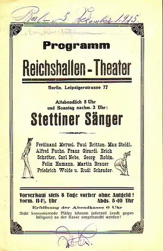 Berlin Reichshallentheater. - Stettiner Sänger: Programm Reichshallen - Theater, Berlin, Leipziger Straße 77. Programm der Stettiner Sänger (Ferdinand Meysel, Paul Britton, Alfred Fuchs, Max Steidl...