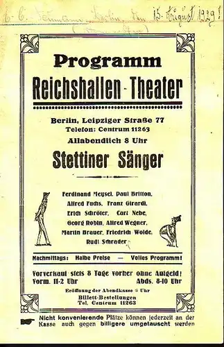 Berlin Reichshallentheater. - Stettiner Sänger: Programm Reichshallen - Theater, Berlin, Leipziger Straße 77. Programm der Stettiner Sänger (Ferdinand Meysel, Paul Britton, Alfred Fuchs, Erich Schröter...
