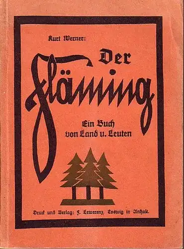 Fläming. - Werner, Kurt: Der Fläming. Ein Buch von Land und Leuten. 