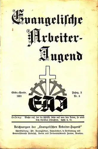 Evangelische ArbeiterJugend: Evangelische Arbeiter-Jugend. Oktober-November 1931, Jahrgang 5, Nr. 5. Reichsorgan der Evangelischen Arbeiter-Jugend. Schriftleitung: Pfr. Baumgärtner. 