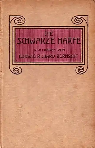 Bernscht, Richard: Die schwarze Harfe. Dichtungen. 