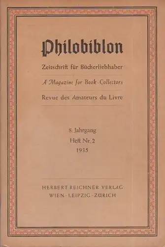 Philobiblon: Philobiblon. Jahrgang 8, Heft 2, 1935. Zeitschrift für Bücherfreunde. Im Inhalt u.a. Beiträge von Englisch: Die 'Wollüstigen Sonette' des Pietro Aretino /  Claus.. 