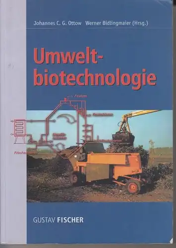 Ottow, Johannes C.G. / Bidlingmaier, Werner (Hrsg.): Umweltbiotechnologie. 