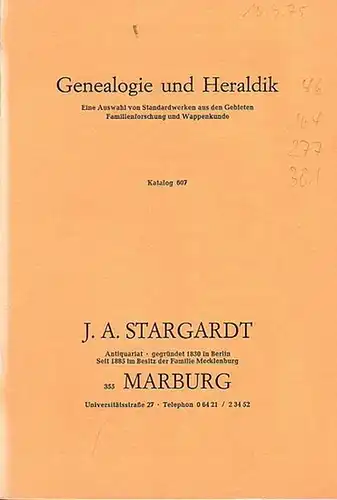 Sippenforschung und Wappenkunde. - Genealogie und Heraldik. - J.A. Stargardt / Günther Mecklenburg (Inh.): Antiquariatskatalog Nr. 607 (1975) von J.A. Stargardt. Genealogie und Heraldik. Eine...