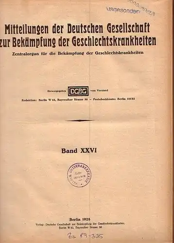 Mitteilungen der Deutschen Gesellschaft zur Bekämpfung der Geschlechtskrankheiten. Zentralorgan für die Bekämpfung der Geschlechtskrankheiten. Herausgegeben vom Vorstand der Gesellschaft. Band XXVI, Januar bis Dezember 1928