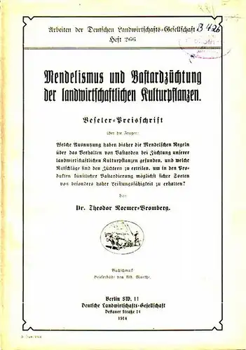 Roemer, Theodor: Mendelismus und Bastardzüchtung der landwirtschaftlichen Kulturpflanzen. Beseler - Preisschrift. (= Arbeiten der Deutschen Landwirtschafts-Gesellschaft, Heft 266). 