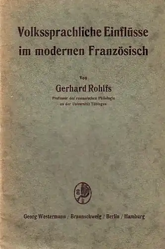 Rohlfs, Gerhard: Volkssprachliche Einflüsse im modernen Französisch. Vortrag am 14. April 1928. 