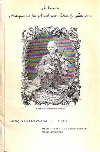 Konvolut: J. Voerster, Antiquariat für Musik und Deutsche Literatur, Stuttgart, Relenbergstrasse 33. Antiquariats Katalog 1: Musik    Musik in Erst  und Frühdrucken.. 