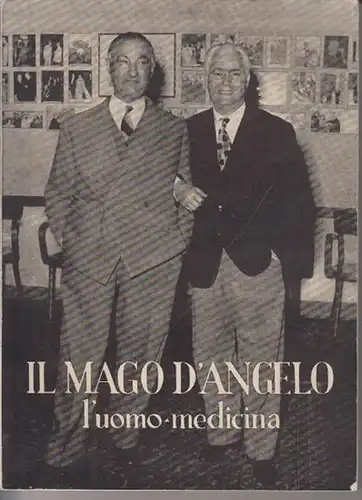 Bonacina, Luciano: Il Mago d'Angelo : L'Uomo-Medicina. 